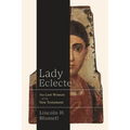 Lady Eclecte: The Lost Woman of the New Testament
