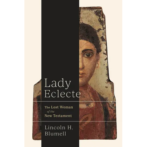 Lady Eclecte: The Lost Woman of the New Testament