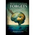 When The Ocean Forgets: How Climate Change Is Unravelling The Earth's Memory