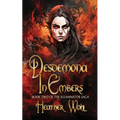 Desdemona in Embers