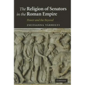 The Religion of Senators in the Roman Empire