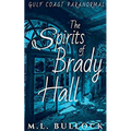 The Spirits of Brady Hall