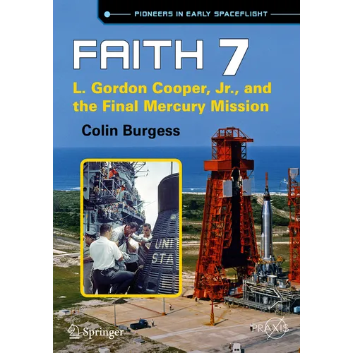 Faith 7: L. Gordon Cooper, Jr., and the Final Mercury Mission