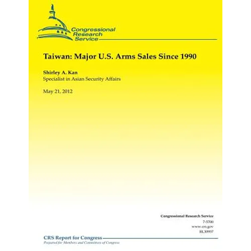 Taiwan: Major U.S. Arms Sales Since 1990