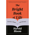 The Bright Book of Life: Novels to Read and Reread