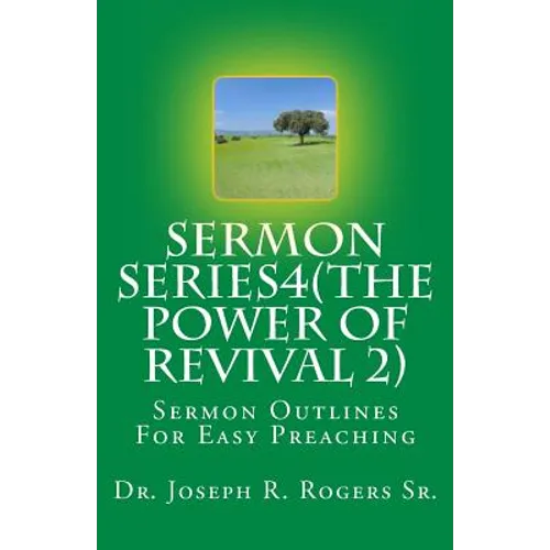 Sermon Series 4 (The Power Of Revival 2...): Sermon Outlines For Easy Preaching