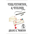 Exes, Extortion and Eyeliner