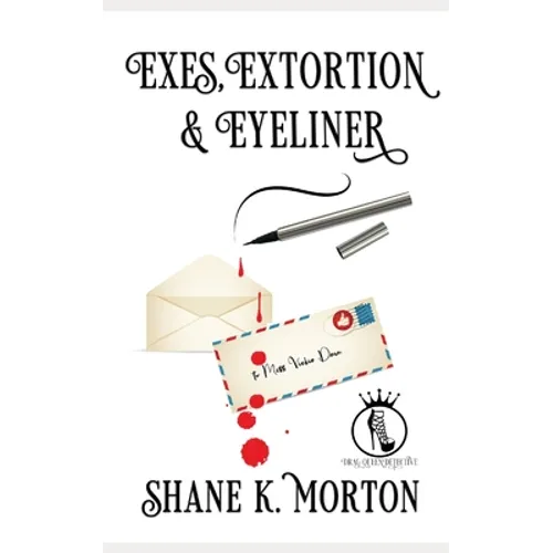 Exes, Extortion and Eyeliner