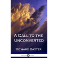 A Call to the Unconverted (Hardcover)