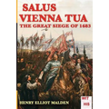 Salus Vienna tua: The great siege of 1683