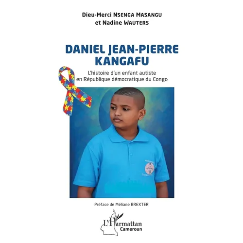 Daniel Jean-Pierre KANGAFU: L'histoire d'un enfant autiste en République démocratique du Congo