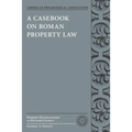 Casebook on Roman Property Law