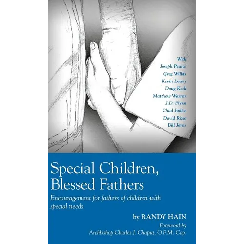 Special Children, Blessed Fathers: Encouragement for fathers of children with special needs