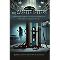 The Cassette Letters: (Psychological mystery book 1) She inherited a box of cassette tapes. What she uncovered was a past she was never meant to remem