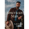 American Man: Speaking the Truth about the War on Masculinity