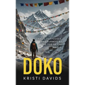 Doko: Teahouses, Trails and Turmoil at the Top of the World