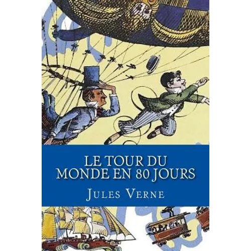 Le Tour du Monde en 80 Jours (French Edition)