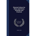 Physical Culture for Home and School, Scientific and Practical