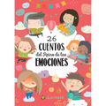 26 Cuentos del Reino de Las Emociones / 26 Tales from the Realm of Emotions