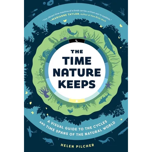 The Time Nature Keeps: A Visual Guide to the Cycles and Time Spans of the Natural World