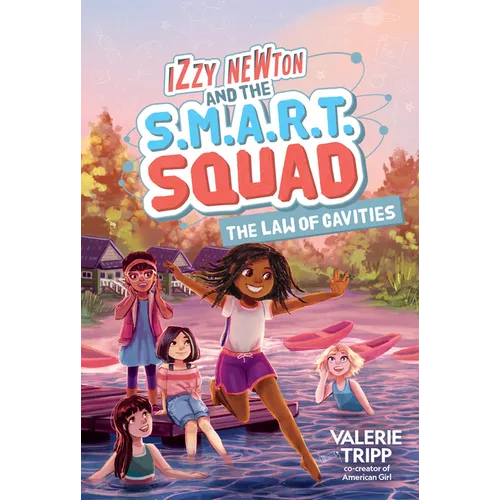 Izzy Newton and the S.M.A.R.T. Squad: The Law of Cavities (Book 3)