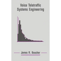 Voice Teletraffic Systems Engineering