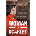 Woman In Scarlet: The groundbreaking true story of life as a woman in an elite, male-only police force