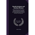 Baroda Intrigues and Bombay Khutput: Being an Exposition of the Fallacies, Erroneous Statements, and Partial Quotations Recently Promulgated by Mr. Le
