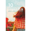 10 Ultimate Truths Girls Should Know