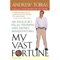 My Vast Fortune: An Investor's Fiscal Triumphs and Money Misadventures