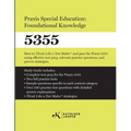 Praxis Special Education: Foundational Knowledge (5355): How to Think Like a Test MakerTM and pass the Praxis 5355 using effective test prep, relevant
