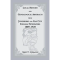 Local History and Genealogical Abstracts from Jonesboro and Gas City, Indiana, Newspapers, 1889-1920