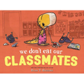 We Don't Eat Our Classmates