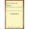 The Gospel of Mark: Dispensationally Considered