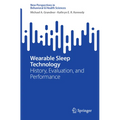 Wearable Sleep Technology: History, Evaluation, and Performance