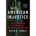 American Injustice: One Lawyer's Fight to Protect the Rule of Law