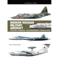 Modern Russian Military Aircraft: Fighters, Bombers, Reconnaissance, Helicopters