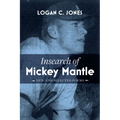 Insearch of Mickey Mantle: New and Selected Poems