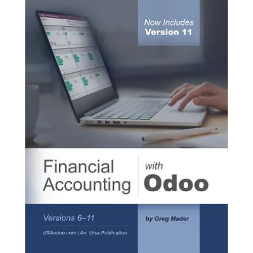 Financial Accounting with Odoo, Third Edition: Versions 6-11