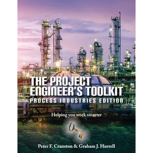 The Project Engineer's Toolkit Process Industries Edition