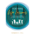 Teaching Life Lessons in a Home-Centered Church-Supported Way