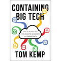 Containing Big Tech: How to Protect Our Civil Rights, Economy, and Democracy