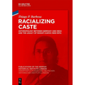 Racializing Caste: Anthropology Between Germany and India and the Legacy of Irawati Karve (1905-1970)