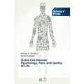 Sickle Cell Disease: Psychology, Pain, and Quality of Life