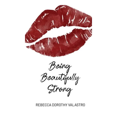 Being Beautifully Strong: into your twenties and beyond