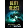Death Begets
