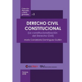 Derecho Civil Constitucional: (La constitucionalización del Derecho Civil)