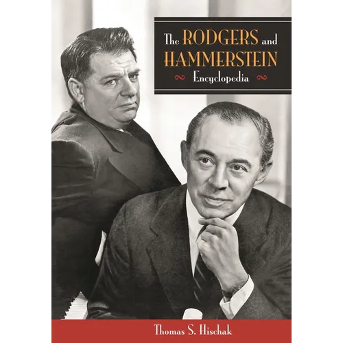 The Rodgers and Hammerstein Encyclopedia