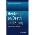 Heidegger on Death and Being: An Answer to the Seinsfrage