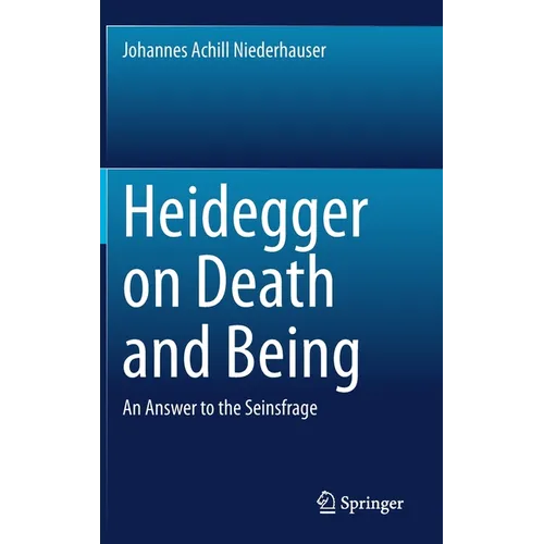 Heidegger on Death and Being: An Answer to the Seinsfrage
